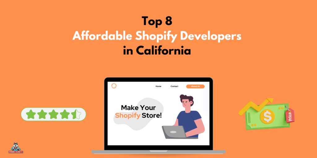 Top 8 Affordable Shopify Developers in California